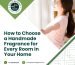 How to Choose a Handmade Fragrance for Every Room in Your Home